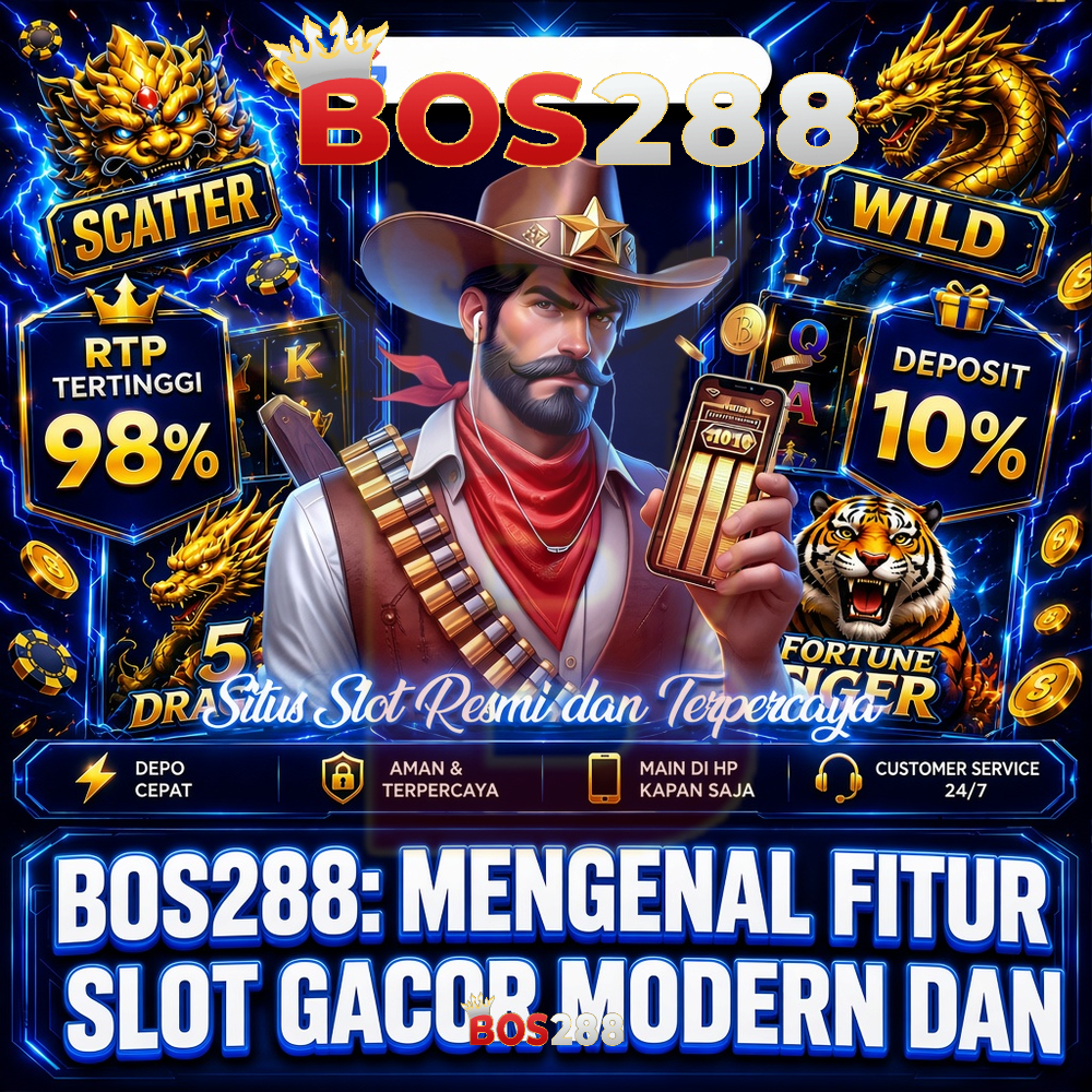 BOS288: Mengenal Fitur Slot Gacor Modern dan Cara Kerja Permainan Digital